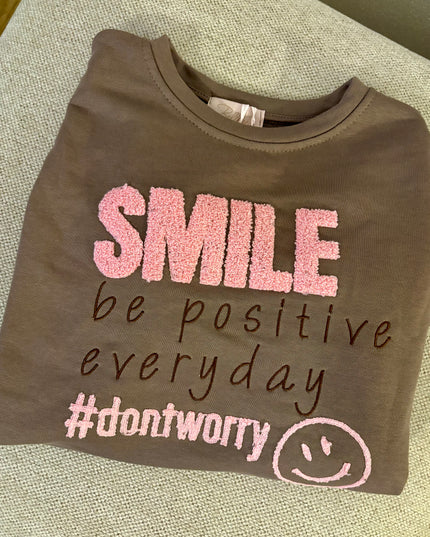 SMile be positive everyday Sweater Pullover Rosa Braun #don't worry